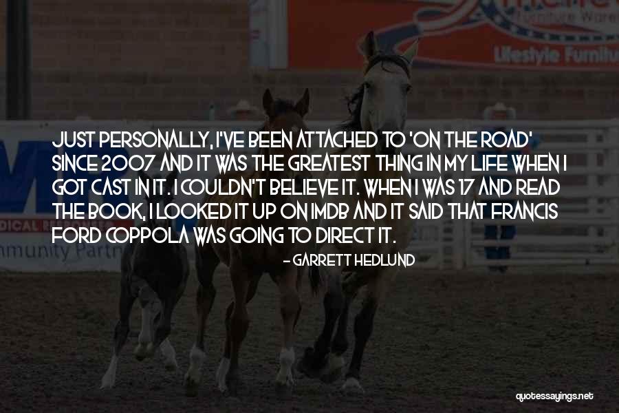 Deltenna Quotes By Garrett Hedlund Deltenna Quotes By Garrett Hedlund