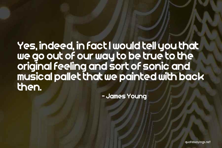 Deluded Antonym Quotes By James Young Deluded Antonym Quotes By James Young
