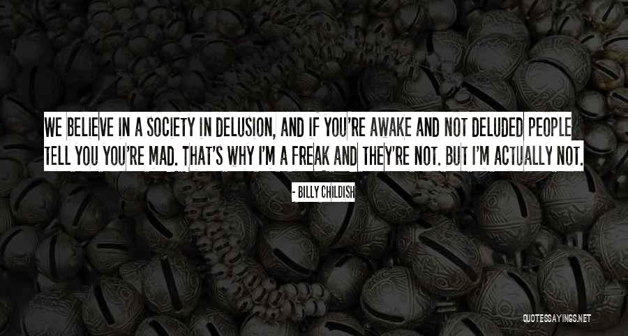 Deluded People Quotes By Billy Childish Deluded People Quotes By Billy Childish