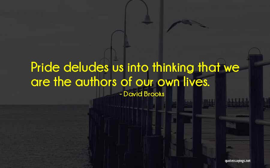 Deludes Himself Quotes By David Brooks Deludes Himself Quotes By David Brooks