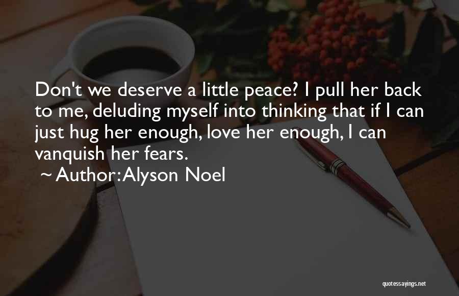 Deluding Yourself Quotes By Alyson Noel