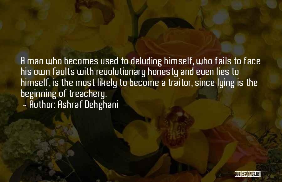 Deluding Yourself Quotes By Ashraf Dehghani