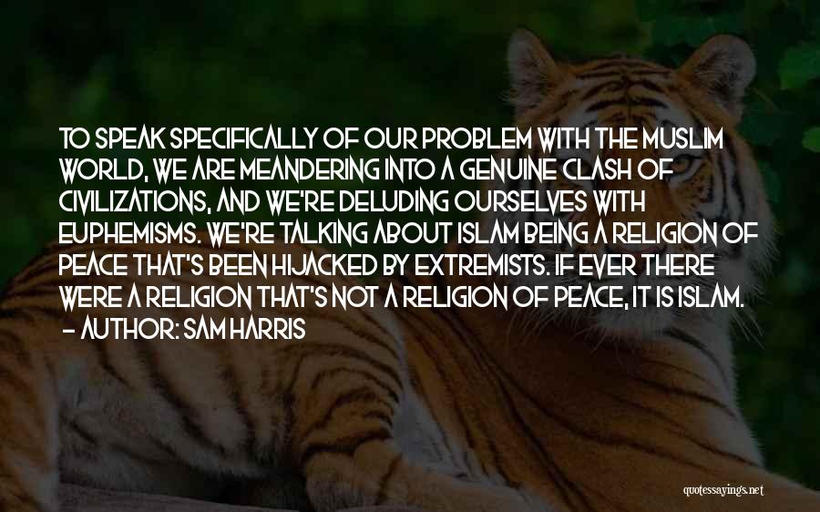 Deluding Yourself Quotes By Sam Harris