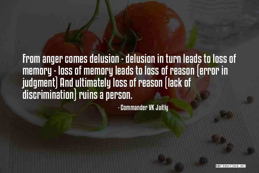 Delusion And Memory Quotes By Commander VK Jaitly Delusion And Memory Quotes By Commander VK Jaitly