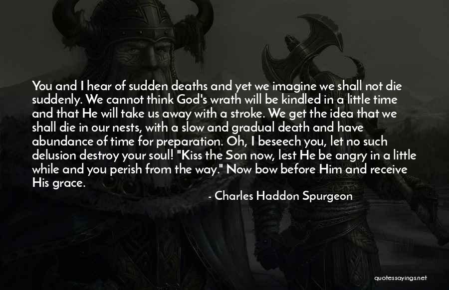 Delusion In Death Quotes By Charles Haddon Spurgeon Delusion In Death Quotes By Charles Haddon Spurgeon
