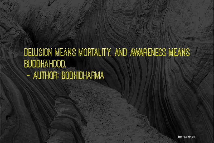 Delusion Quotes By Bodhidharma