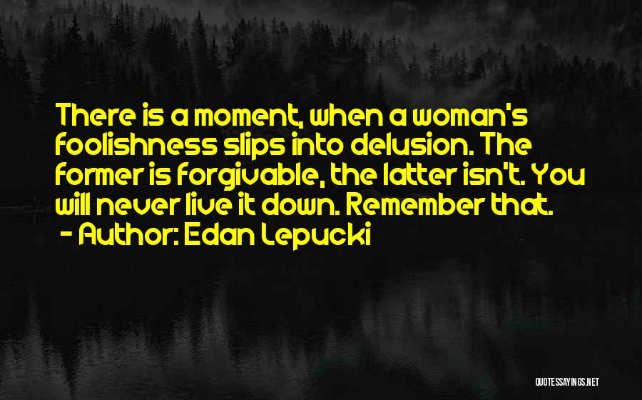 Delusion Quotes By Edan Lepucki