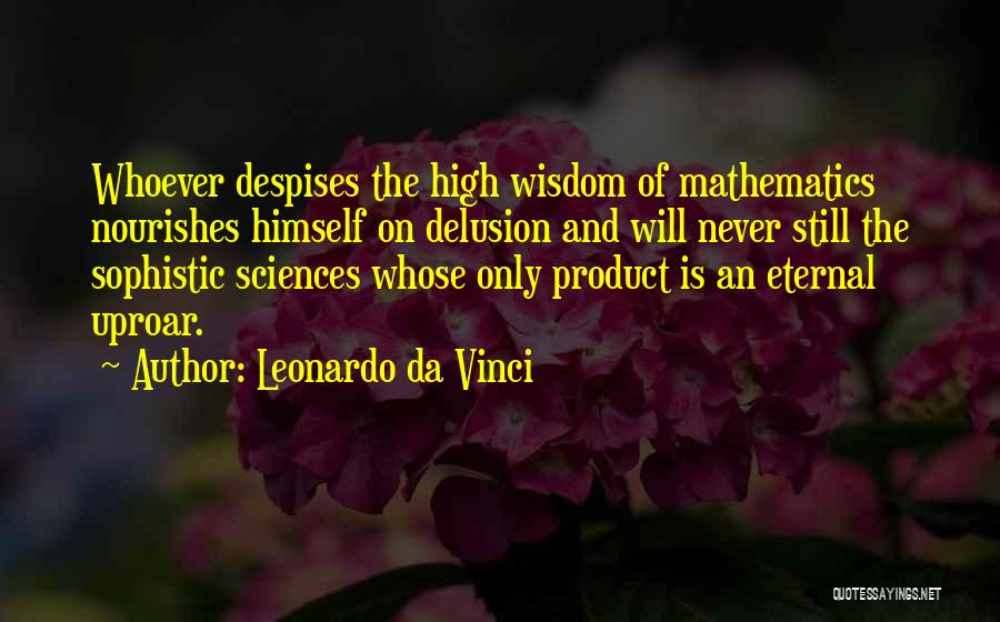 Delusion Quotes By Leonardo Da Vinci