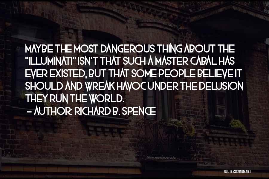 Delusion Quotes By Richard B. Spence