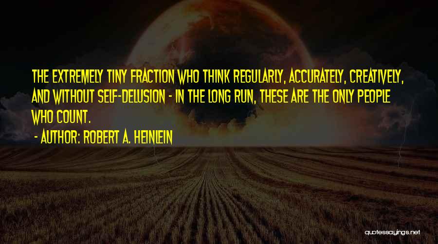 Delusion Quotes By Robert A. Heinlein