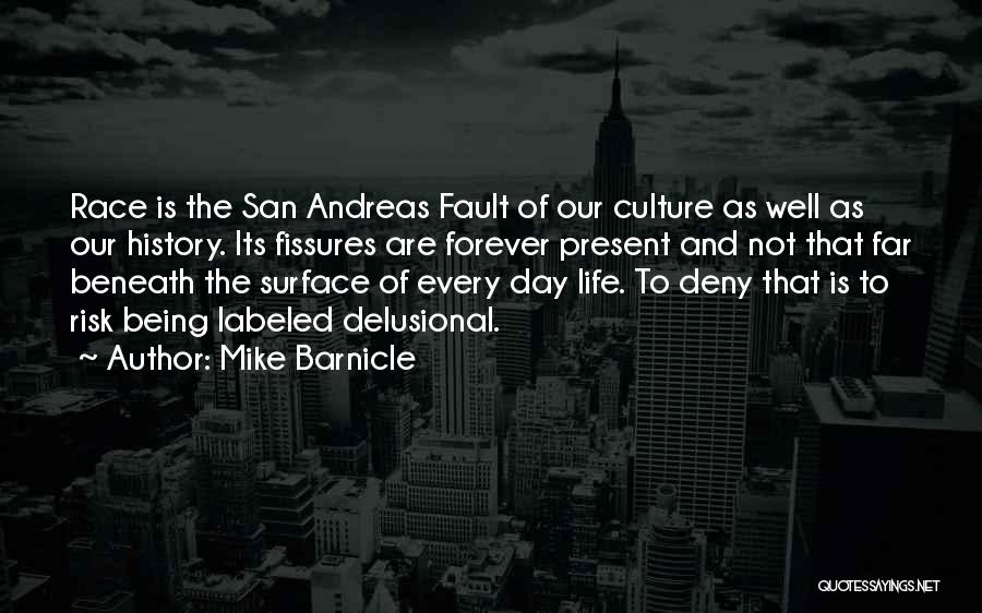 Delusional Life Quotes By Mike Barnicle