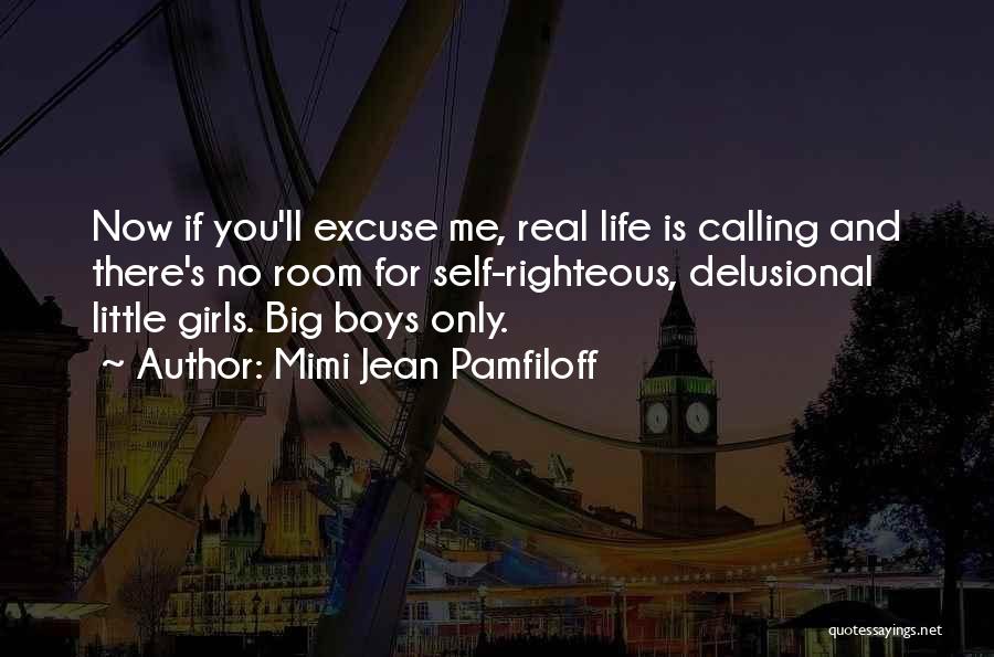 Delusional Life Quotes By Mimi Jean Pamfiloff