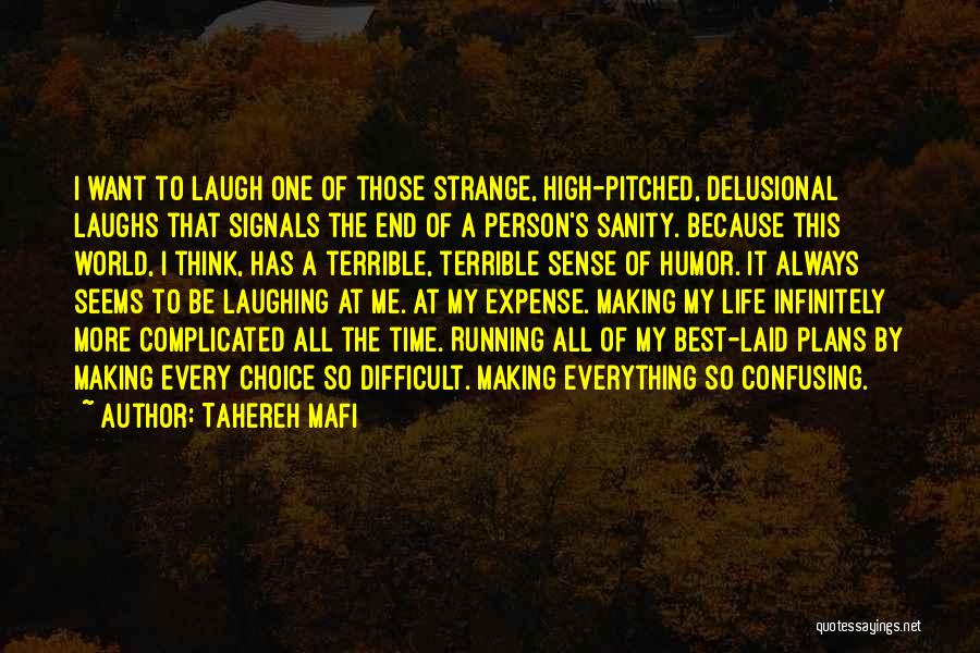 Delusional Life Quotes By Tahereh Mafi