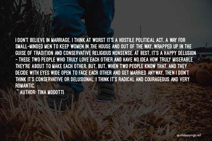 Delusional Love Quotes By Tina Modotti