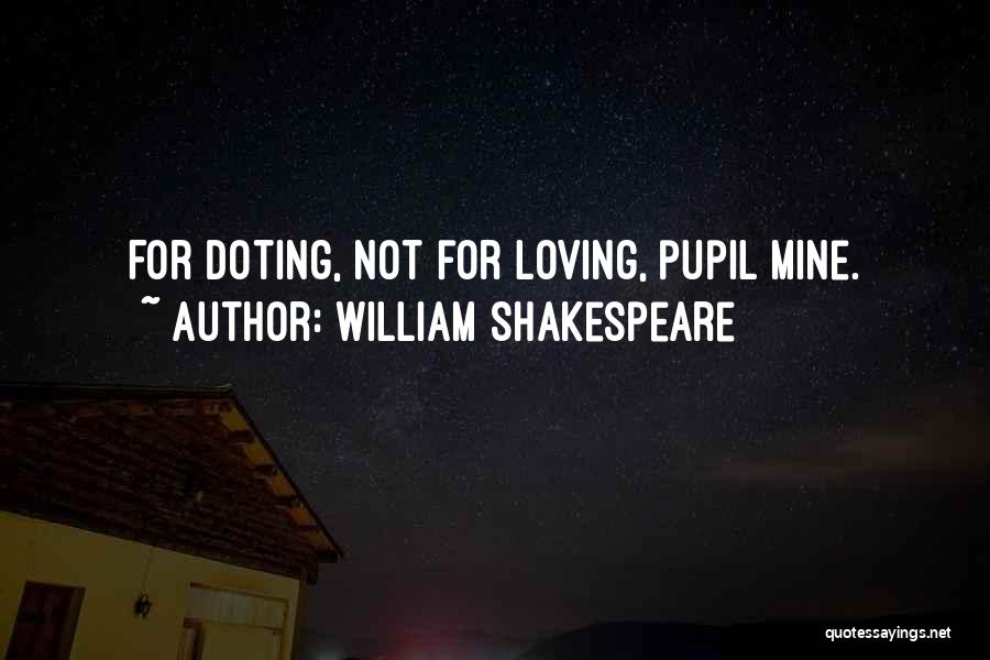 Delusional Love Quotes By William Shakespeare