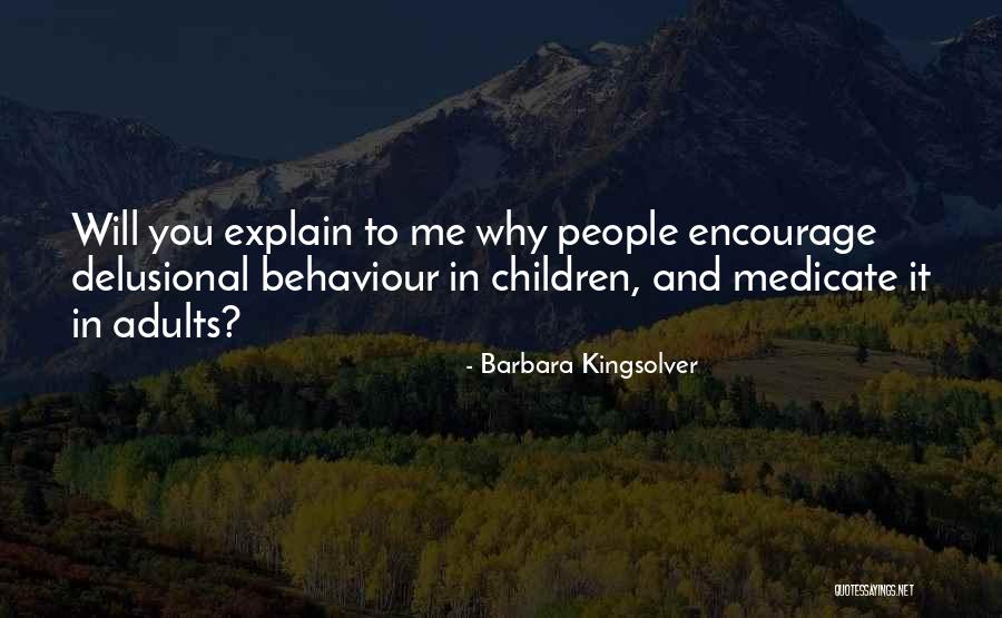 Delusional People Quotes By Barbara Kingsolver Delusional People Quotes By Barbara Kingsolver