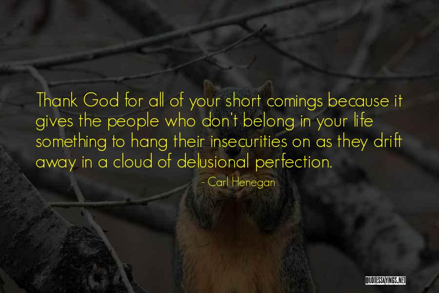 Delusional People Quotes By Carl Henegan Delusional People Quotes By Carl Henegan