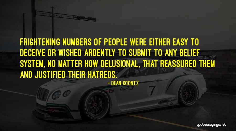 Delusional People Quotes By Dean Koontz Delusional People Quotes By Dean Koontz