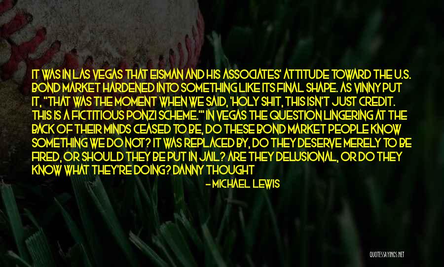 Delusional People Quotes By Michael Lewis Delusional People Quotes By Michael Lewis
