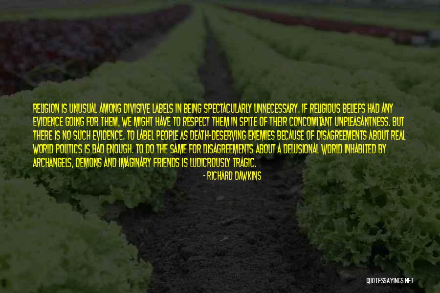 Delusional People Quotes By Richard Dawkins Delusional People Quotes By Richard Dawkins