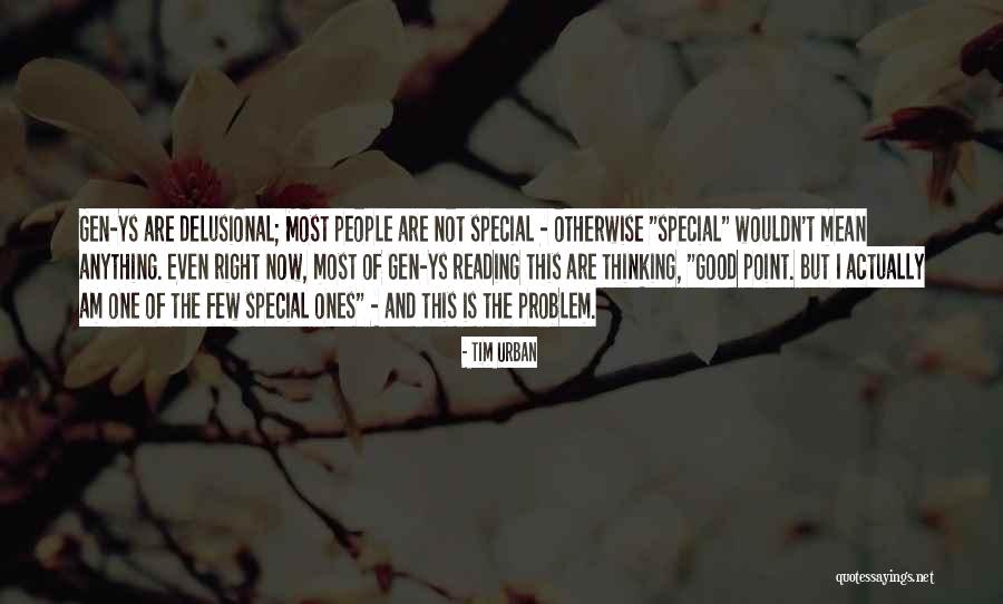 Delusional People Quotes By Tim Urban Delusional People Quotes By Tim Urban