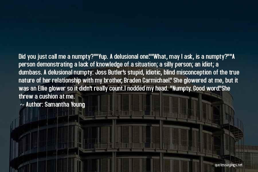 Delusional Person Quotes By Samantha Young