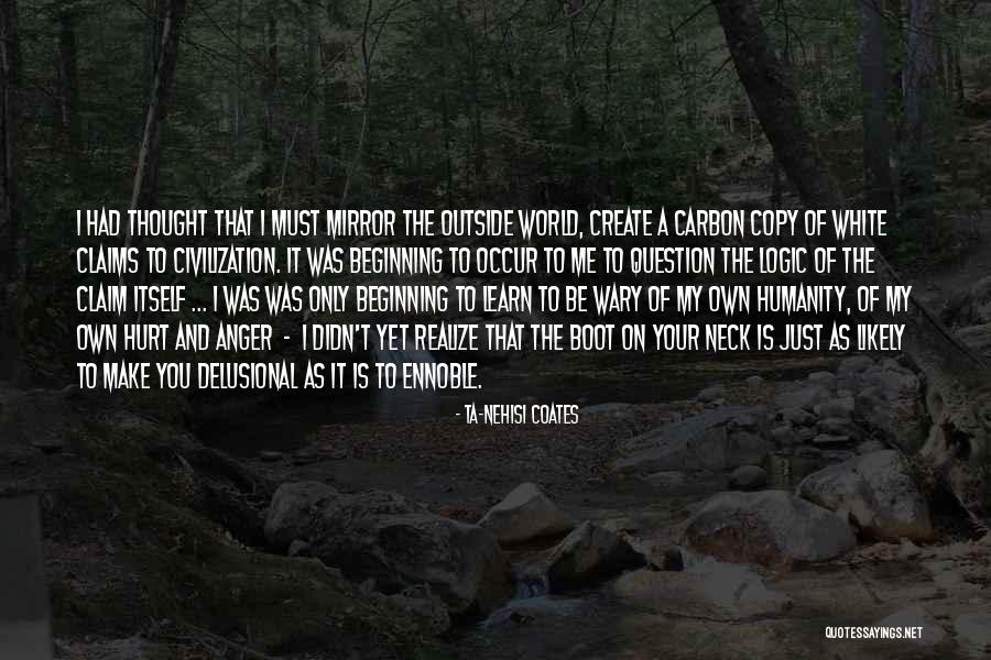 Delusional Quotes By Ta-Nehisi Coates Delusional Quotes By Ta-Nehisi Coates