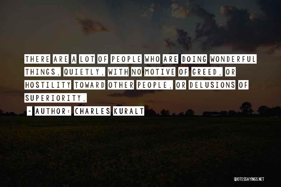 Delusions Quotes By Charles Kuralt