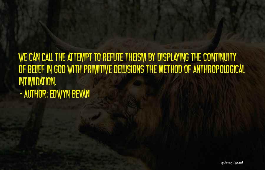 Delusions Quotes By Edwyn Bevan