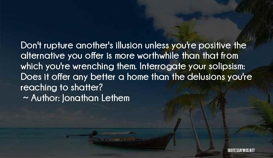 Delusions Quotes By Jonathan Lethem