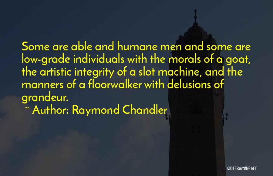 Delusions Quotes By Raymond Chandler