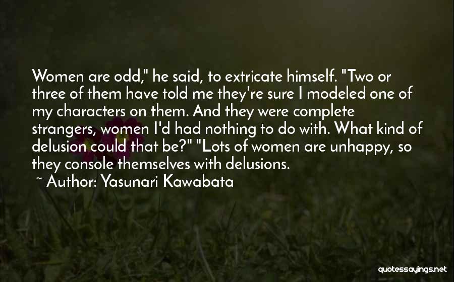 Delusions Quotes By Yasunari Kawabata