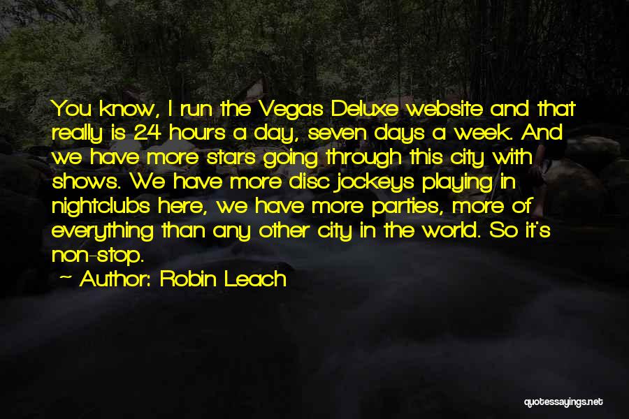 Deluxe 4 Quotes By Robin Leach