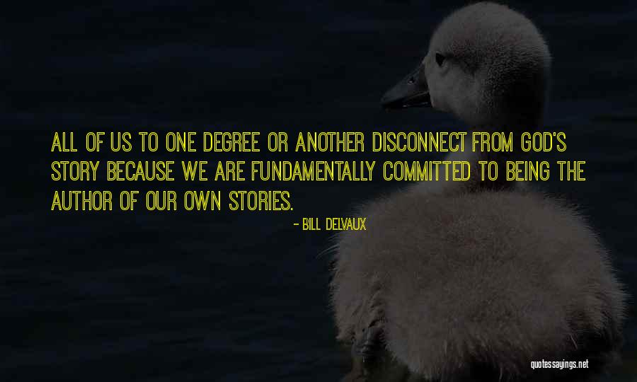Delvaux Quotes By Bill Delvaux Delvaux Quotes By Bill Delvaux