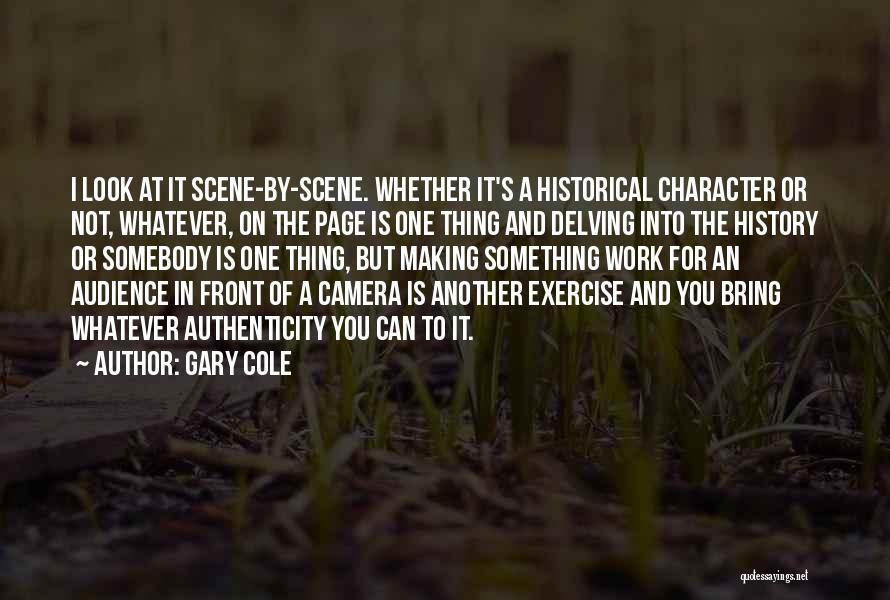 Delving Quotes By Gary Cole