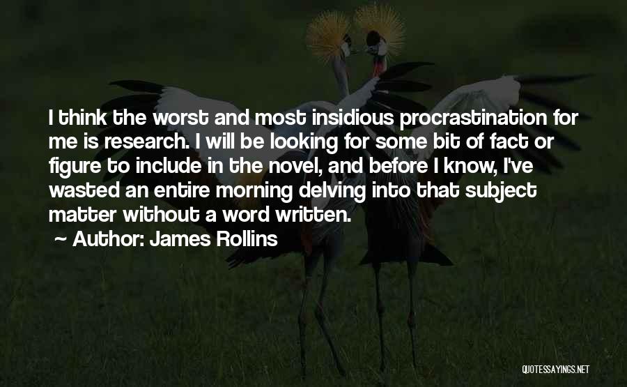 Delving Quotes By James Rollins