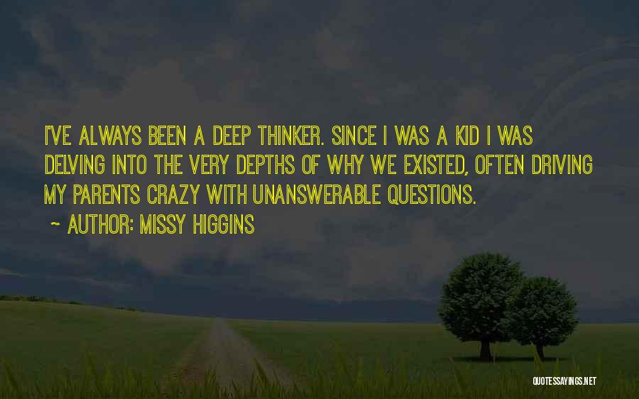 Delving Quotes By Missy Higgins