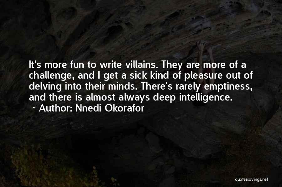 Delving Quotes By Nnedi Okorafor