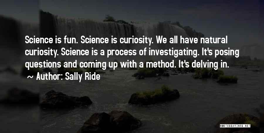 Delving Quotes By Sally Ride