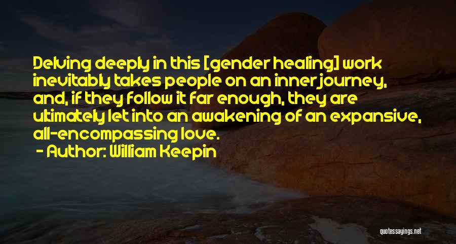 Delving Quotes By William Keepin