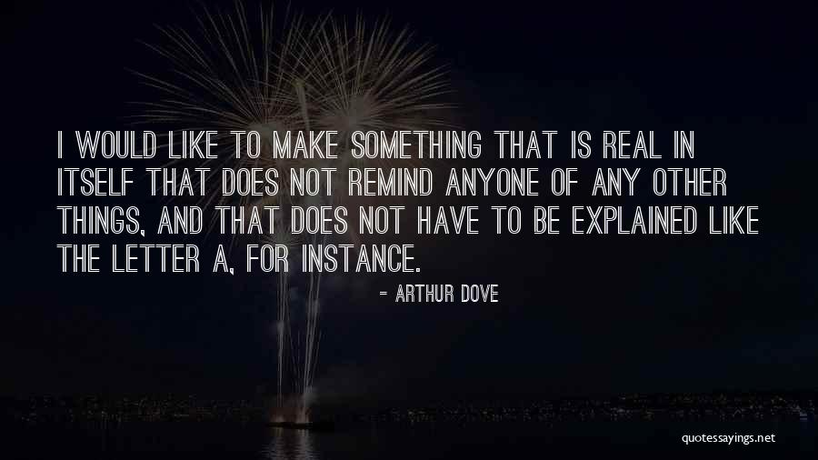 Demagogs Quotes By Arthur Dove Demagogs Quotes By Arthur Dove