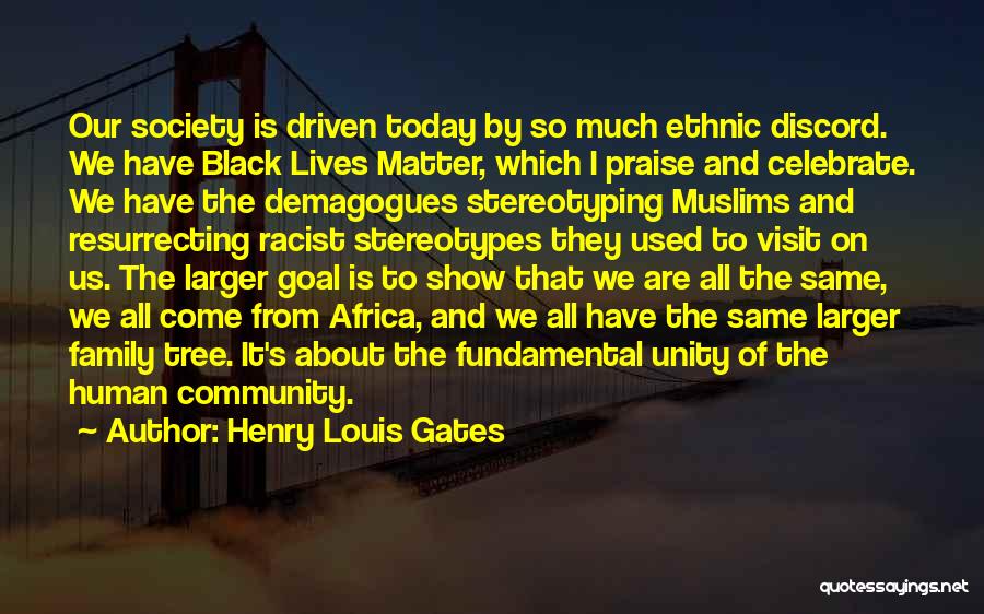 Demagogues Quotes By Henry Louis Gates