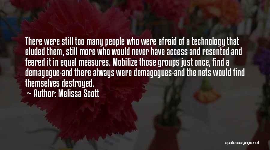 Demagogues Quotes By Melissa Scott