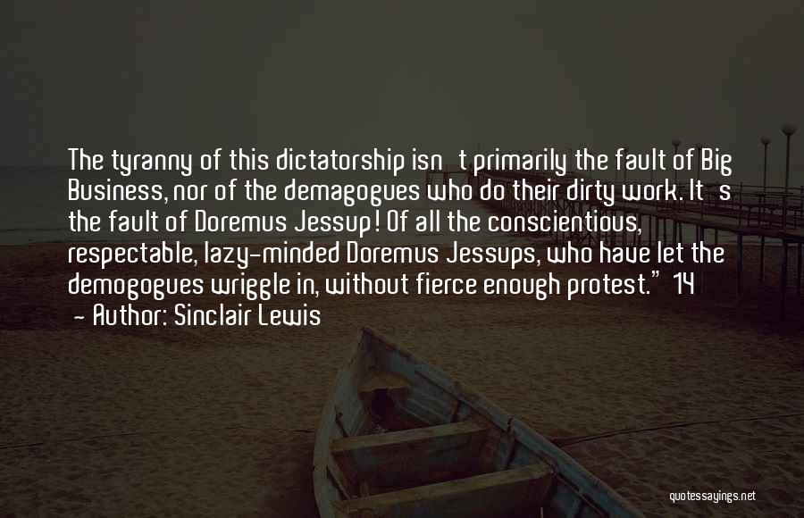 Demagogues Quotes By Sinclair Lewis