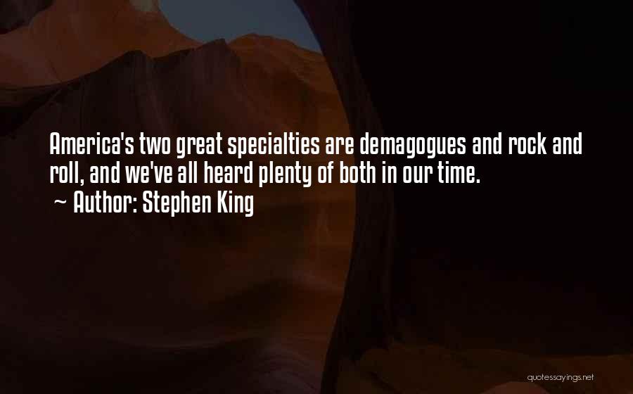 Demagogues Quotes By Stephen King