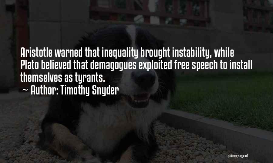 Demagogues Quotes By Timothy Snyder
