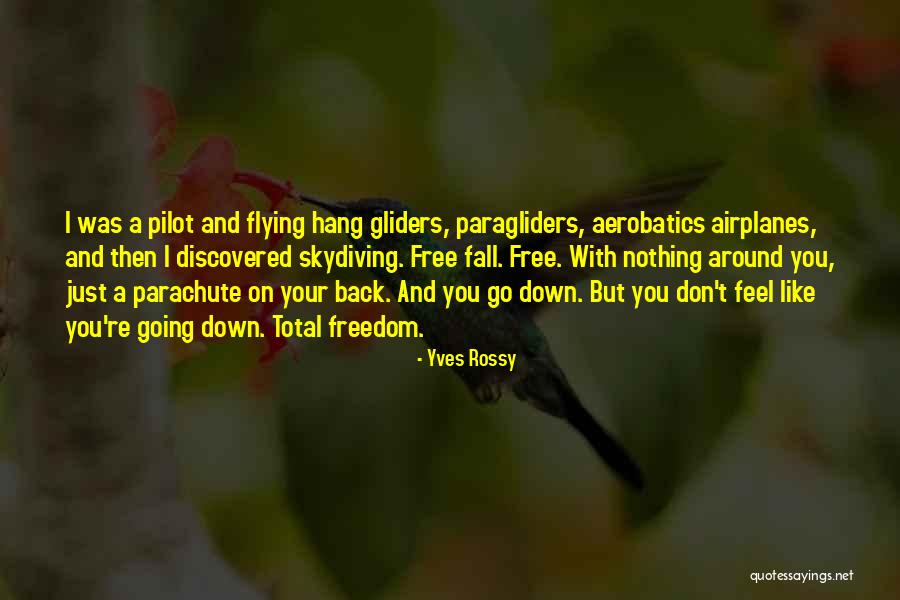 Demais De Mais Quotes By Yves Rossy Demais De Mais Quotes By Yves Rossy