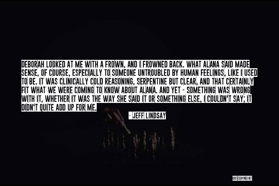 Demais Significado Quotes By Jeff Lindsay Demais Significado Quotes By Jeff Lindsay