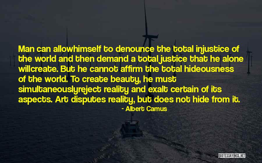 Demand Justice Quotes By Albert Camus