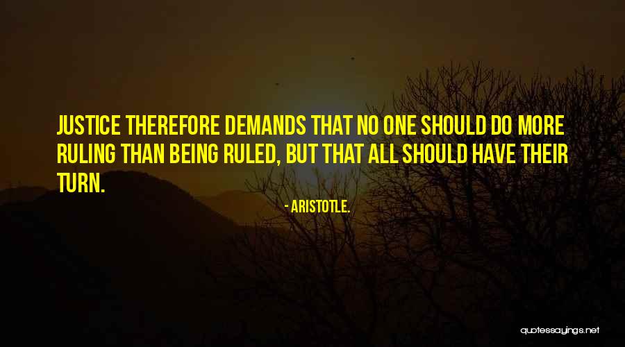 Demand Justice Quotes By Aristotle.